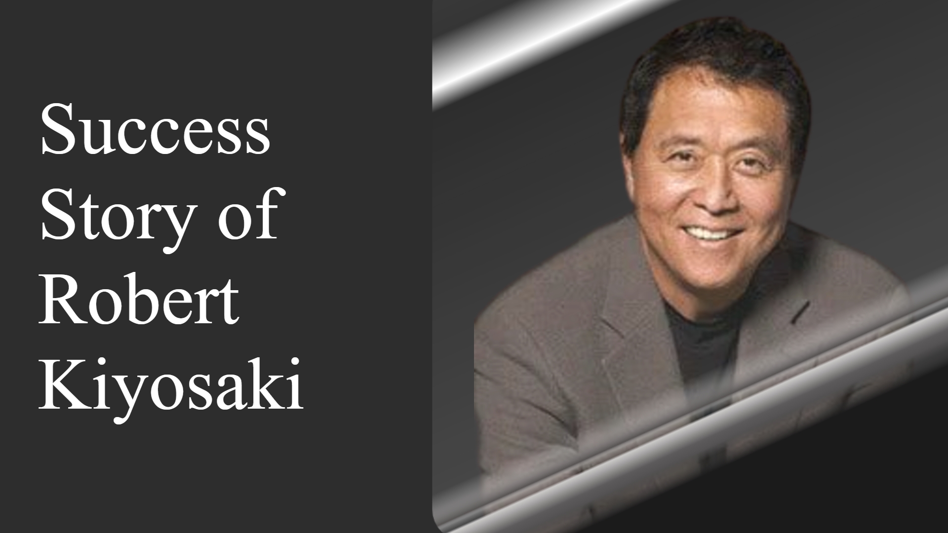 Robert kiyosaki Success Story, Biography, Journey 