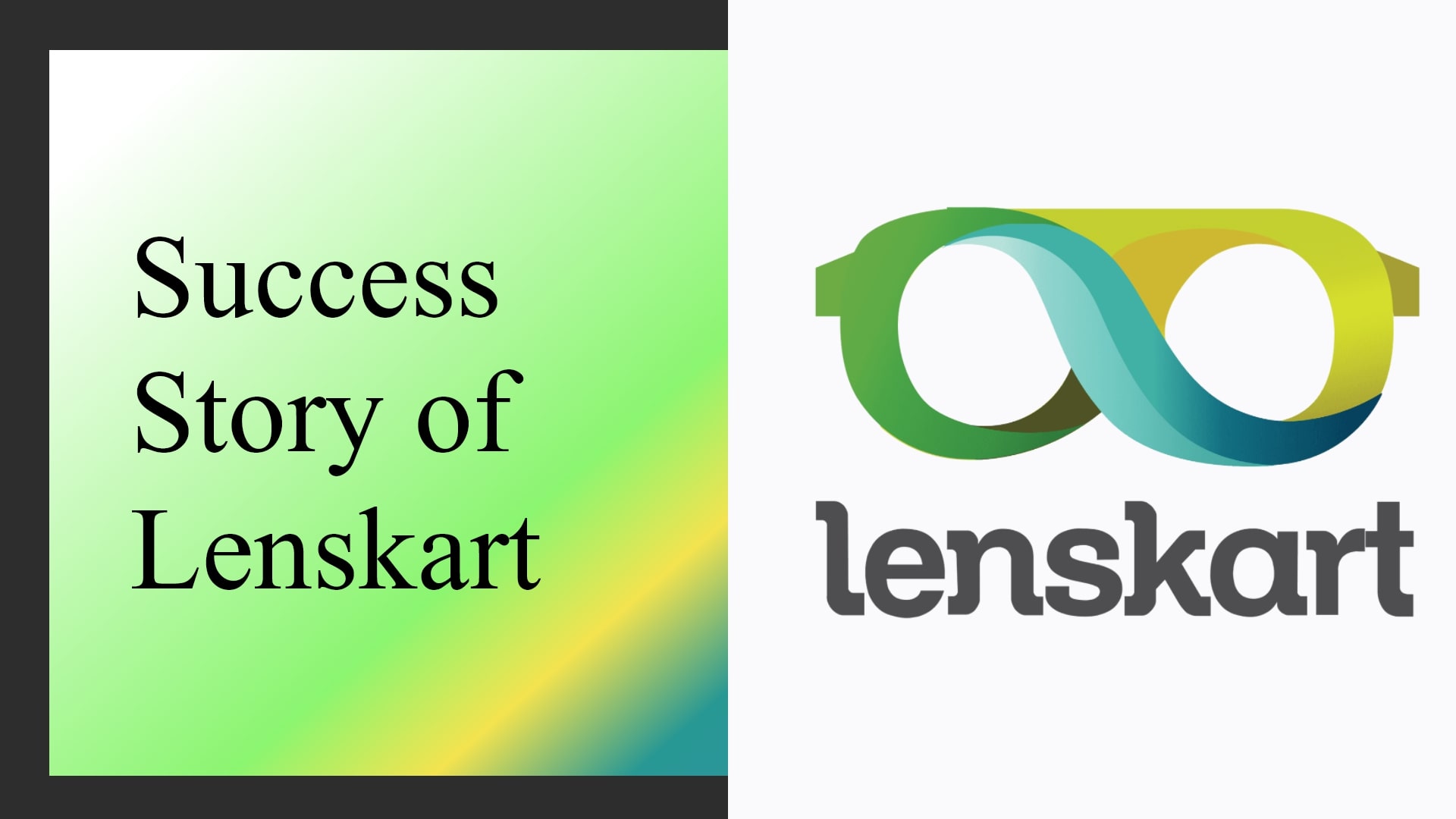 Lenskart Success Story