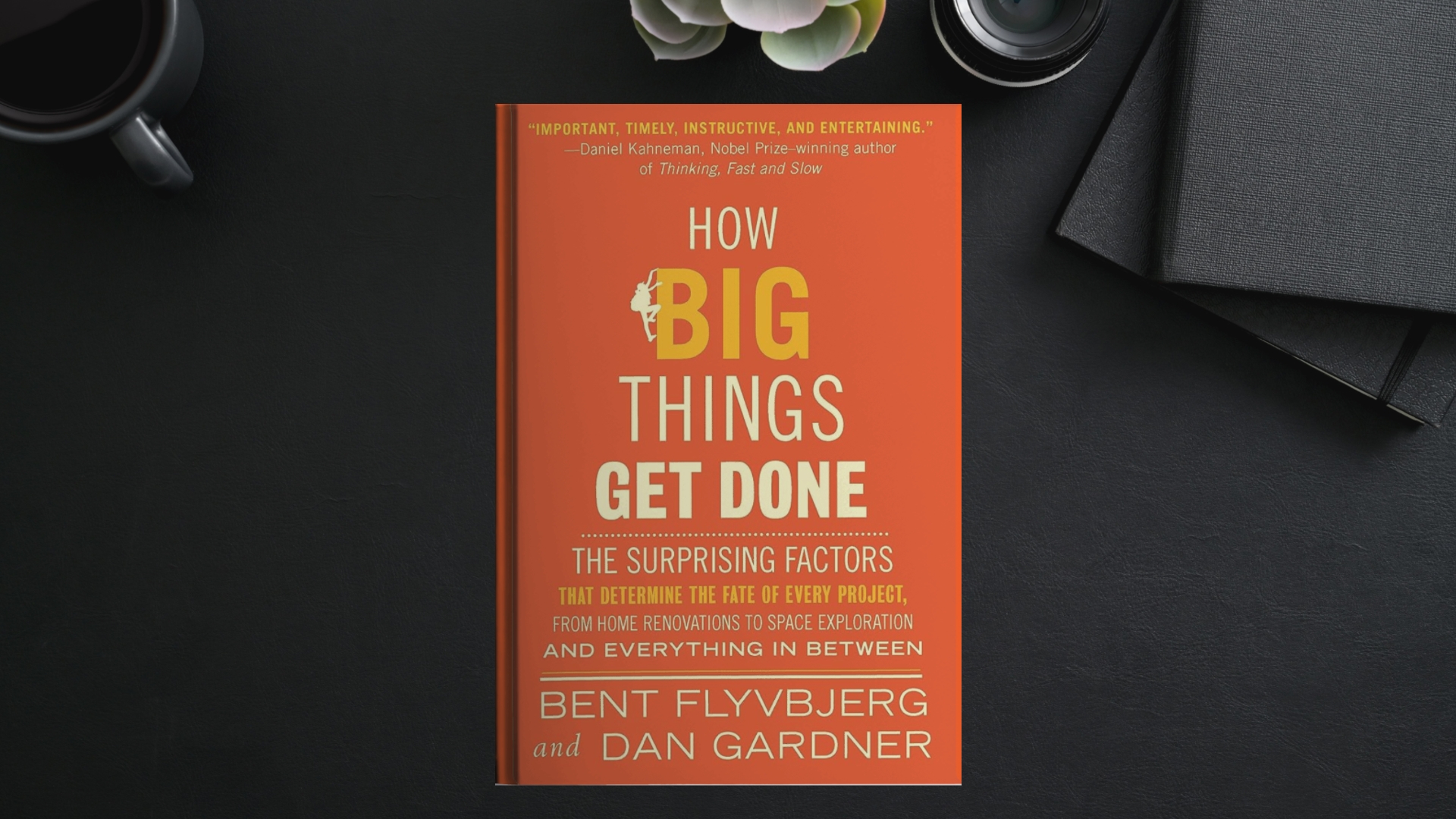 How Big Things Get Done Book