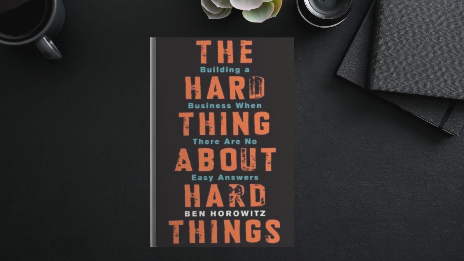 the hard thing about hard things book