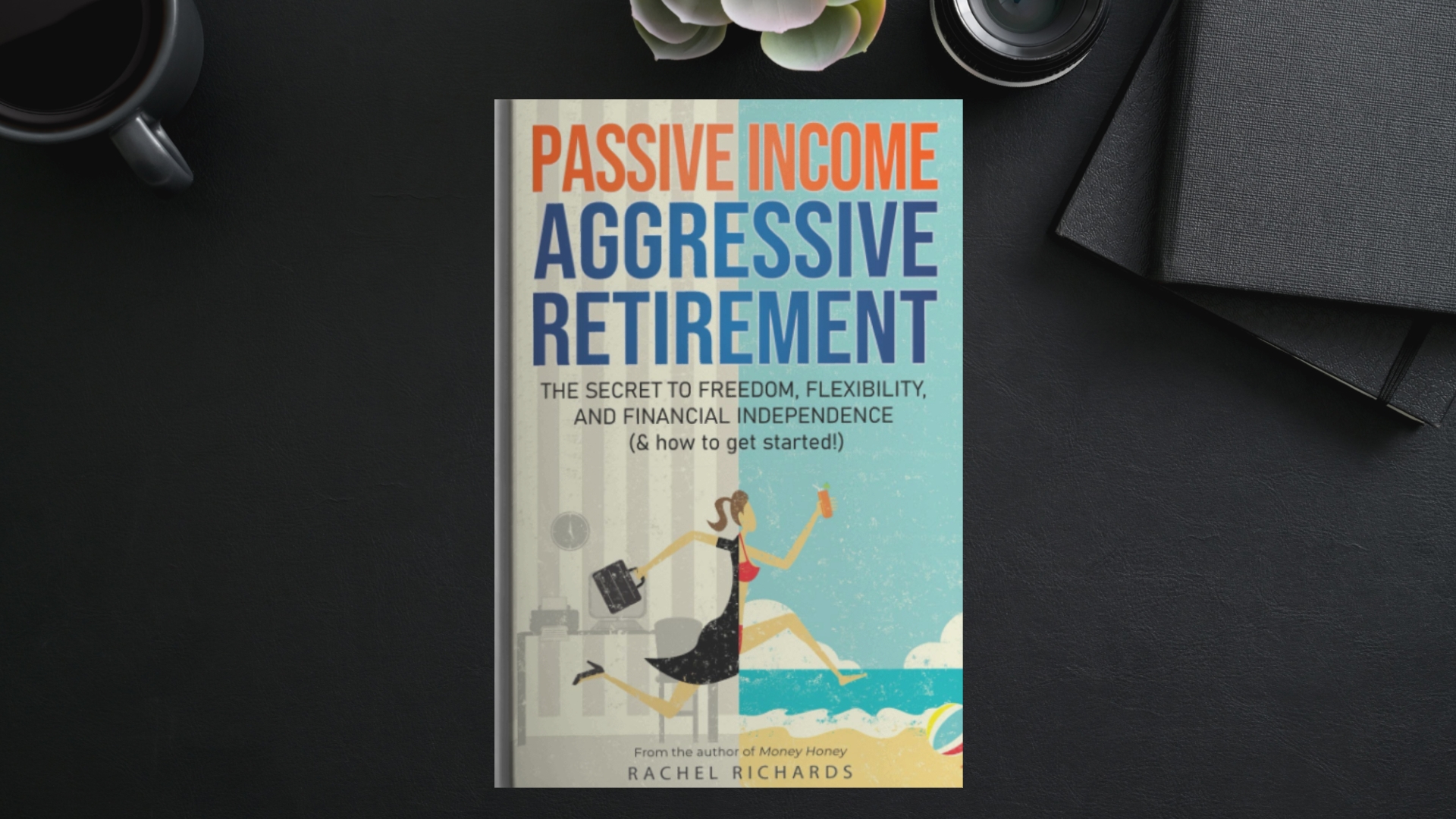 Passive Income Aggressive Retirement book