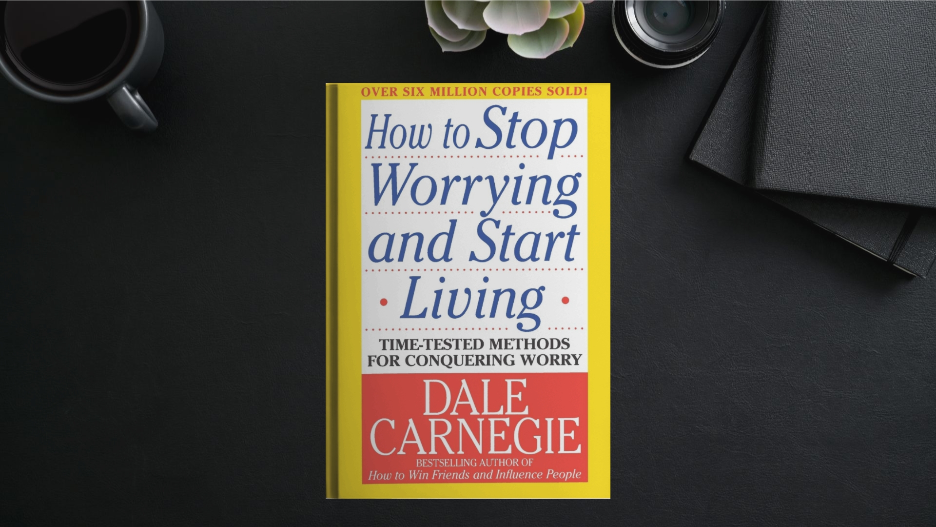 how to stop worrying and start living book