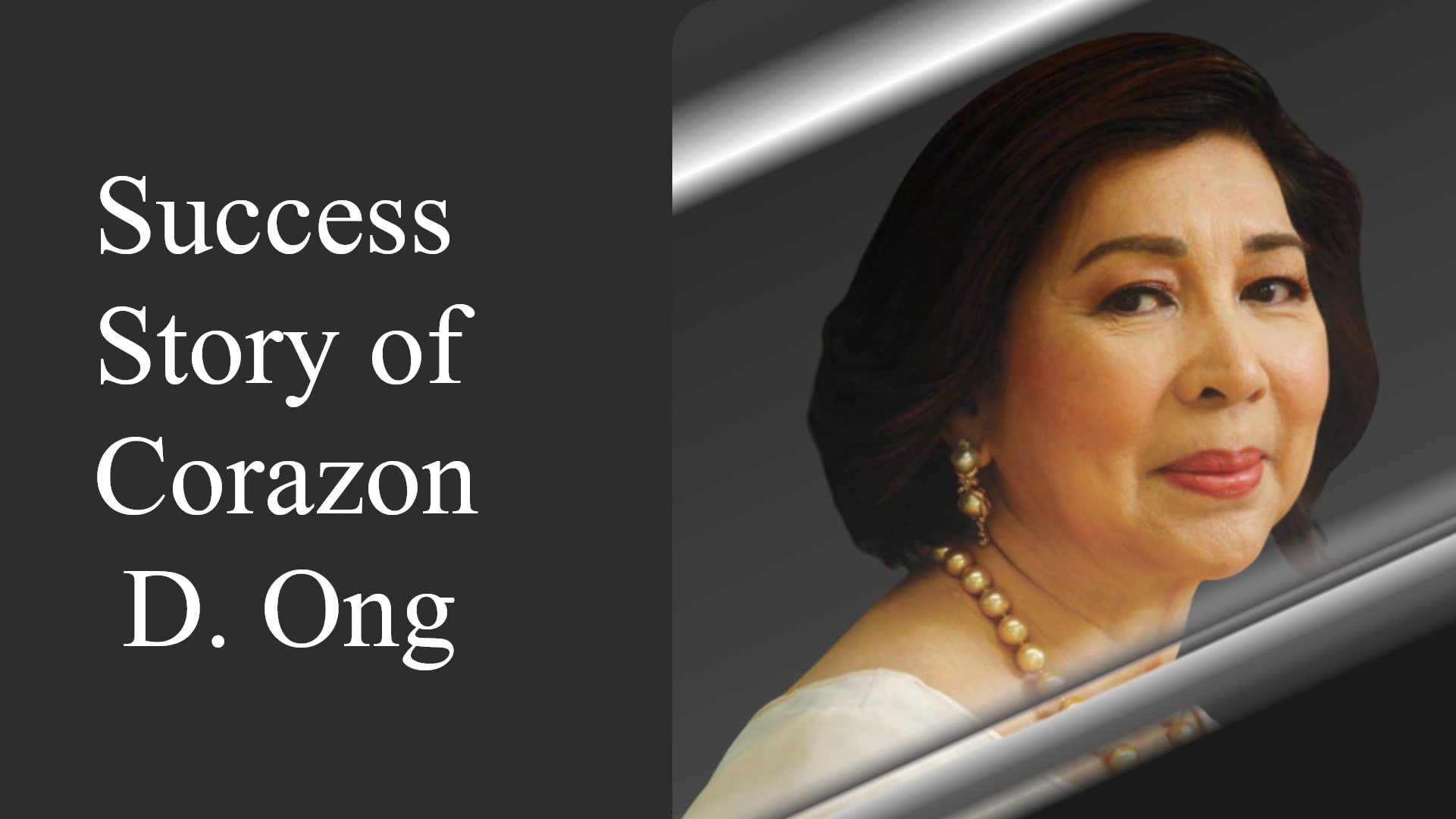 Corazon D. Ong Success Story