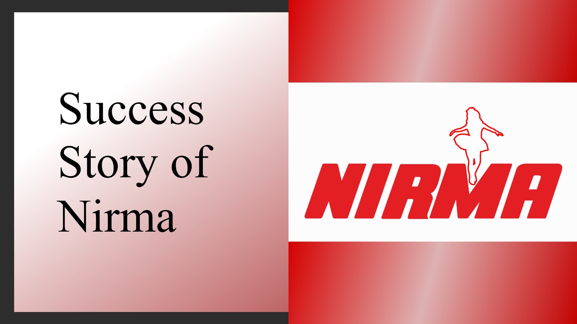 Nirma Success Story