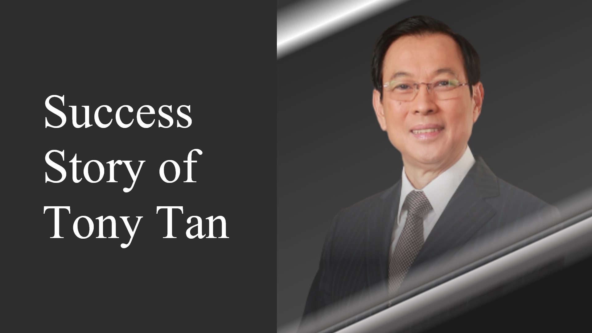 Tony Tan Success Story