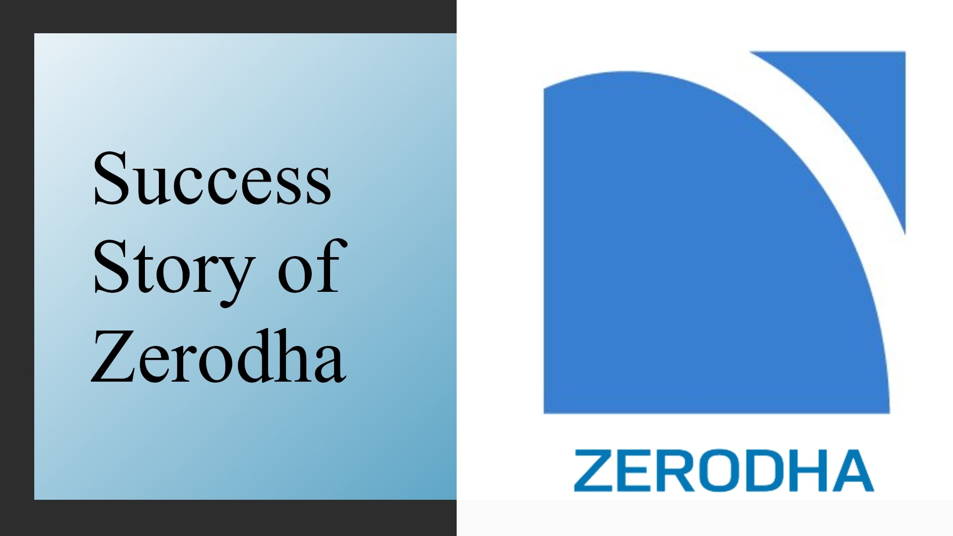 Zerodha Success Story